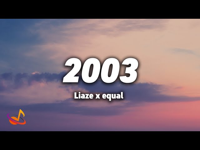 Liaze x equal - 2003 [Lyrics]