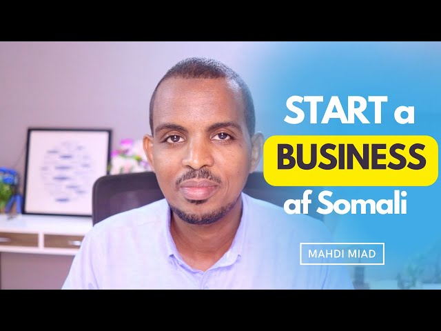 Start a business -Af Somali