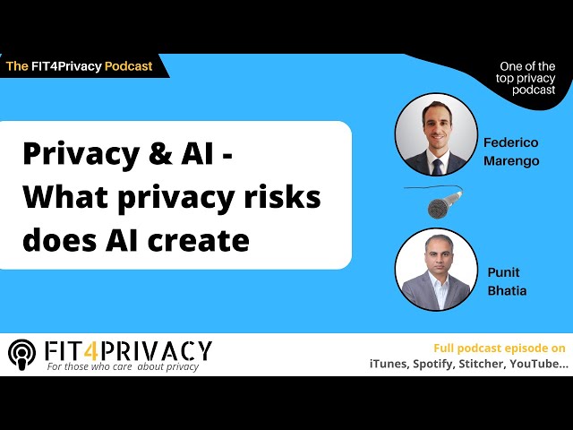 Privacy & AI - What privacy risks does AI create - FIT4Privacy Podcast E102