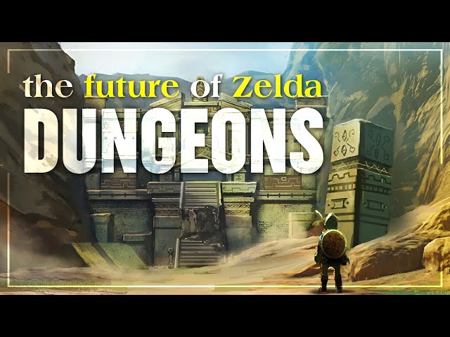 The Future of Zelda - Part 1: Dungeons