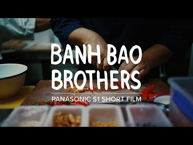 Banh Bao Brothers | Shot on Panasonic S1
