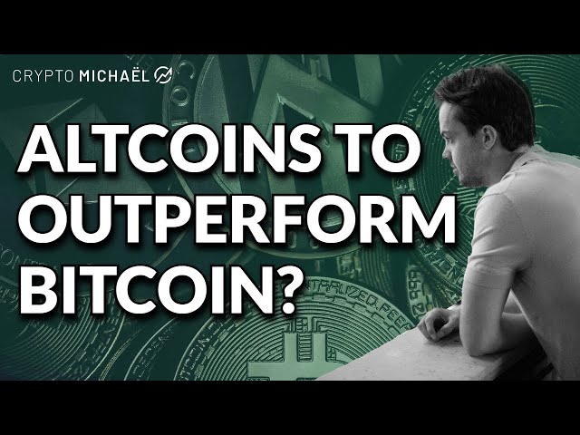 Altcoins To Outperform Bitcoin or Not? | Michaël van de Poppe