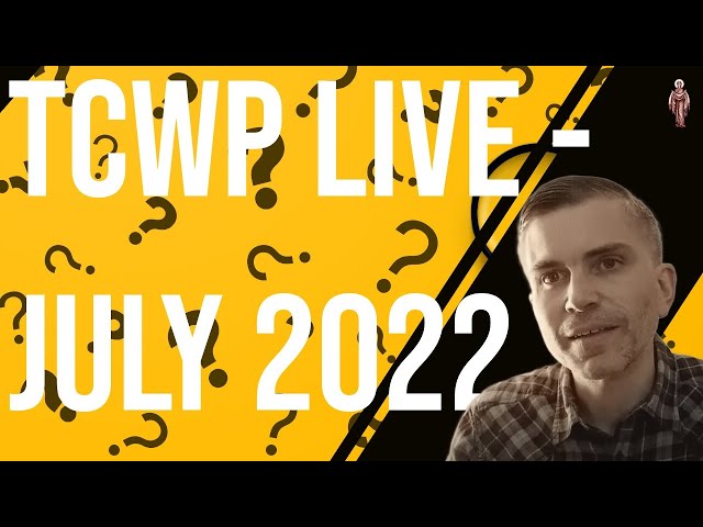 TCWP Live 07/2022