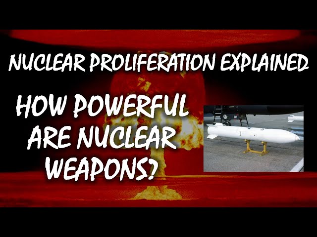 How Destructive Are Nuclear Weapons? | Nuclear Proliferation Explained