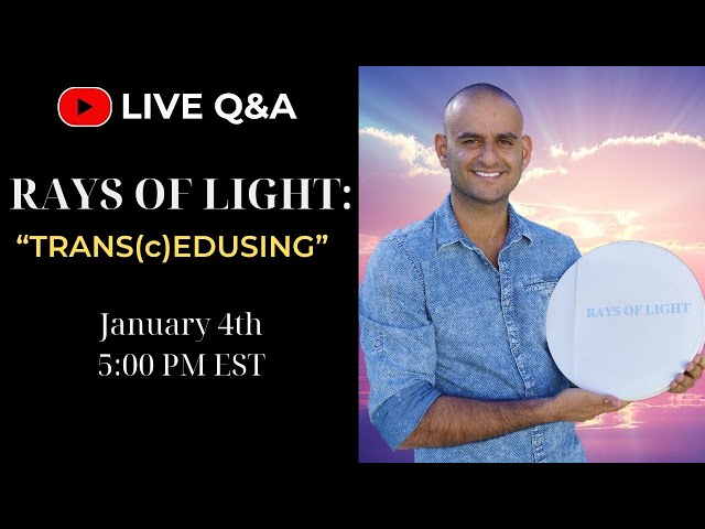 RAYS OF LIGHT: TRANS(c)EDUSING | Live Q&A