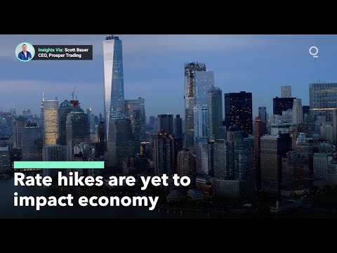 Rapid Rate Hikes Are Yet to Influence the Economy