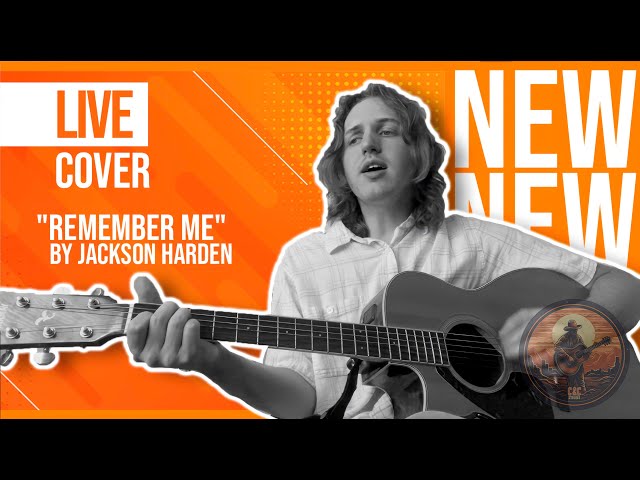 "Remember Me" - Live Cover by "Jackson Harden"
