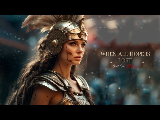 Beautiful Emotional Epic Orchestral Music ➡ When All Hope Is Lost ➡ Heroic Inspiration Music Mix