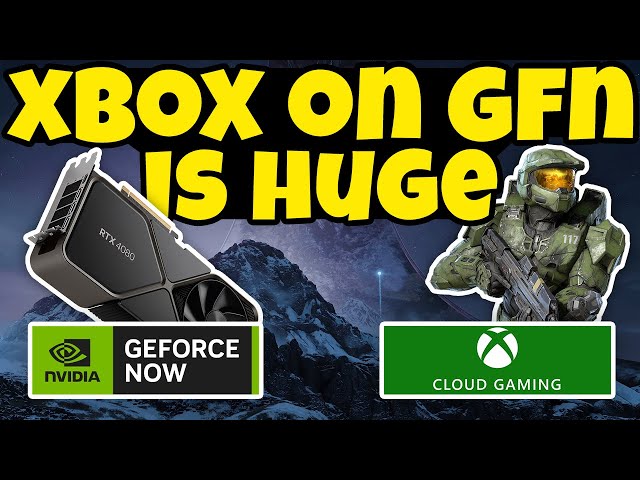 Xbox On GeForce NOW Is Going To Be HUGE And It's Just The Start