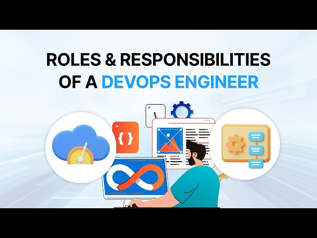 DevOps Engineer Roles and Responsibilities | KodeKloud