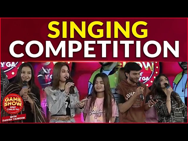 Singing Competition | Game Show Aisay Chalay Ga | Danish Taimoor Show | Shahtaj Khan | Nabiha Ayub
