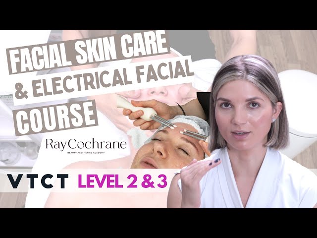 VTCT Level 2 & 3 Facial Skincare and Electrical Facials | Course Structure Explained | UK Beautician