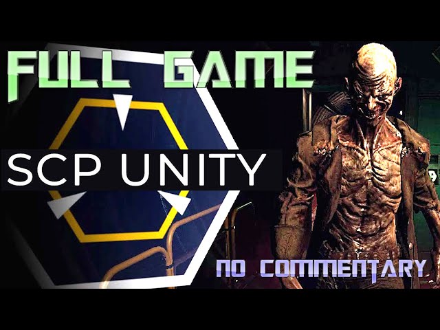 SCP UNITY | Full Game Walkthrough | No Commentary