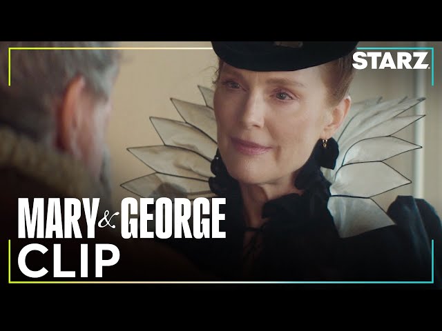 Mary & George | ‘Your Next Wife’ Ep. 1 Clip | STARZ