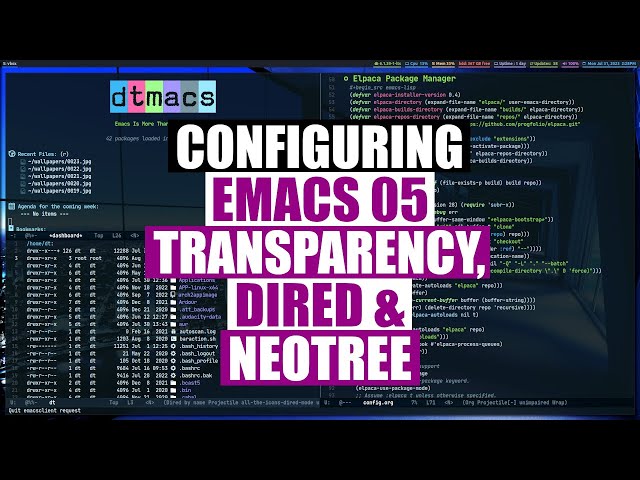 Dired, Neotree and True Transparency - Configuring Emacs 05