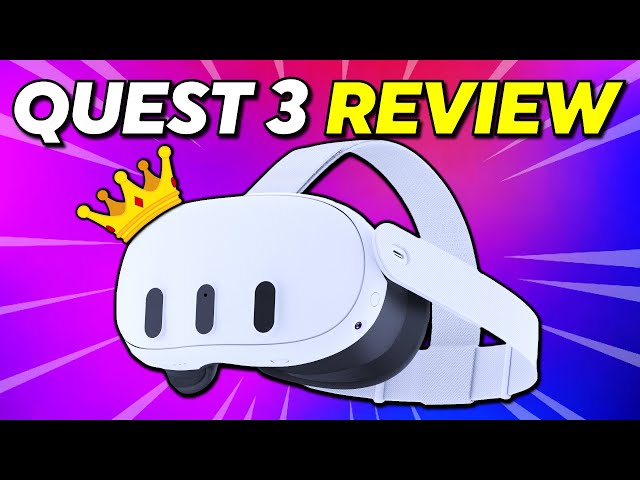 Meta Quest 3 Review - The Best VR Headset