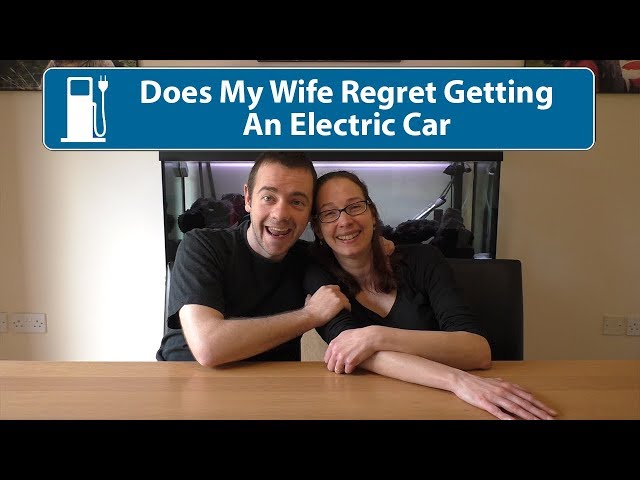 Does My Wife Regret Getting An Electric Car?