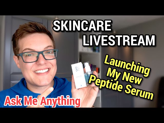 SKINCARE LIVESTREAM - Come And Chat (Launching My New Serum)