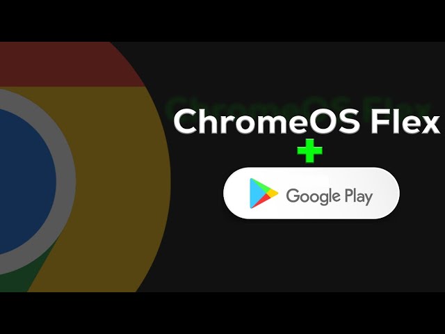 Get Google Playstore on Chrome OS Flex | Step-by-Step Guide
