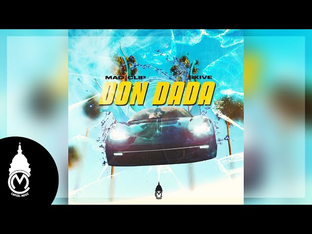 Mad Clip x Skive - Don Dada - Official Audio Release