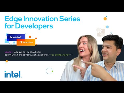 Magical, OpenVINO™ Integration with TensorFlow | Edge Innovation for Developers | Intel Software