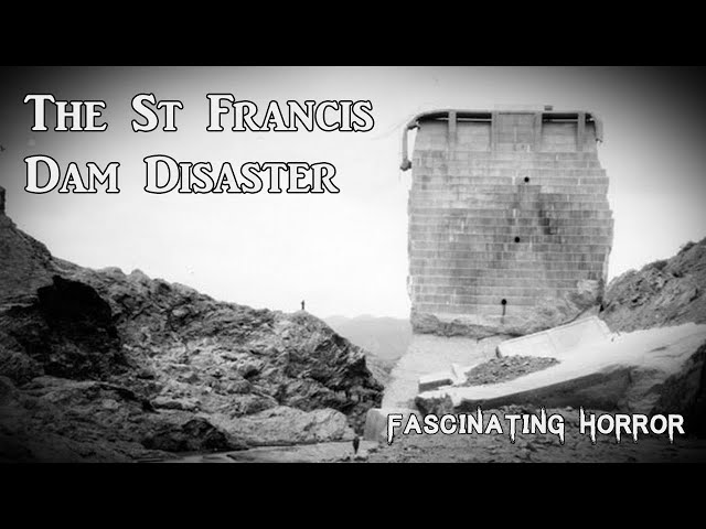 The St Francis Dam Disaster | A Short Documentary | Fascinating Horror