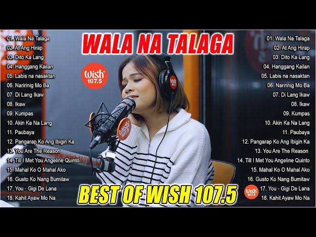 Wala Na Talaga - KLARISSE DE GUZMAN - OPM Tagalog Love Song Collection 2024 - Best Of Wish 107.5