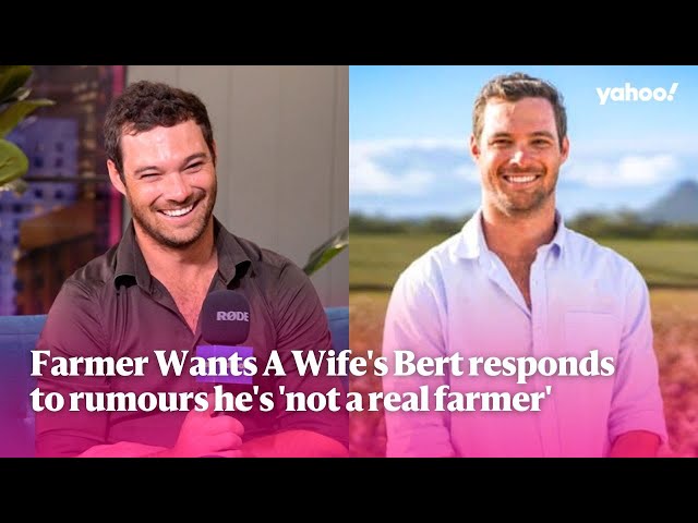 Farmer Wants A Wife's Bert responds to rumours he's 'not a real farmer' | Yahoo Australia