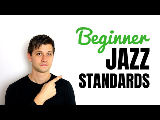 10 Beginner Jazz Standards