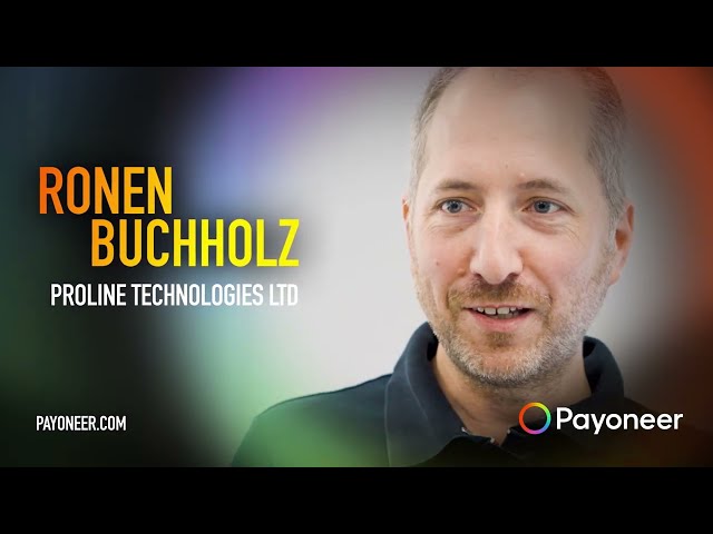 Payoneer Stories | Ronen Buchholz, Founder and CEO, Proline Technologies Ltd