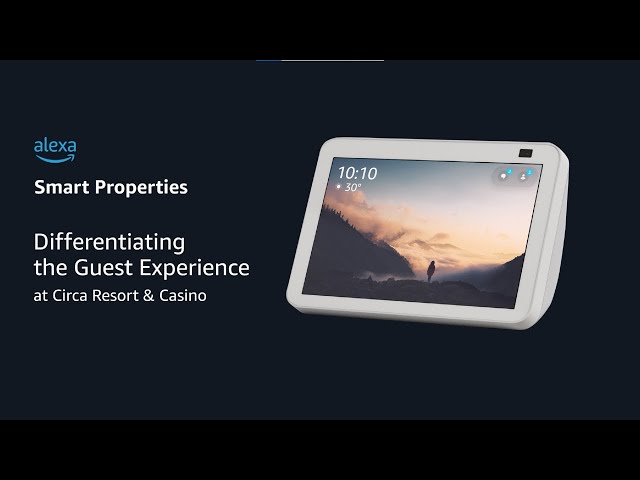 Differentiating the Guest Experience at Circa Resort & Casino | Alexa Smart Properties