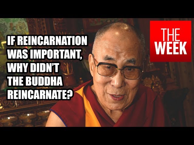 The Dalai Lama on why reincarnation is not important