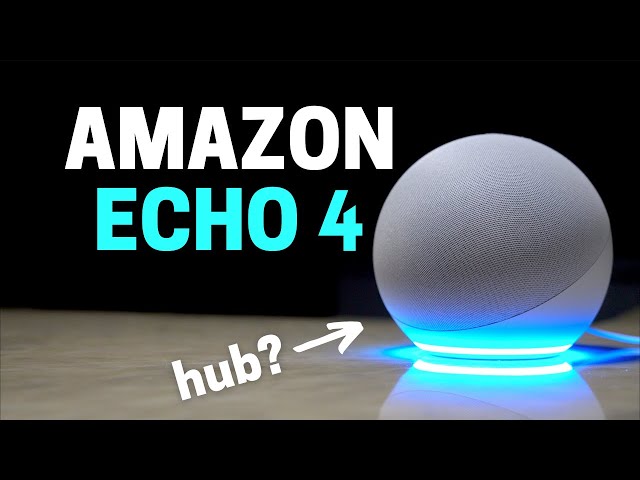 New Amazon Echo 4th gen is a Trojan Horse Smart Home Hub