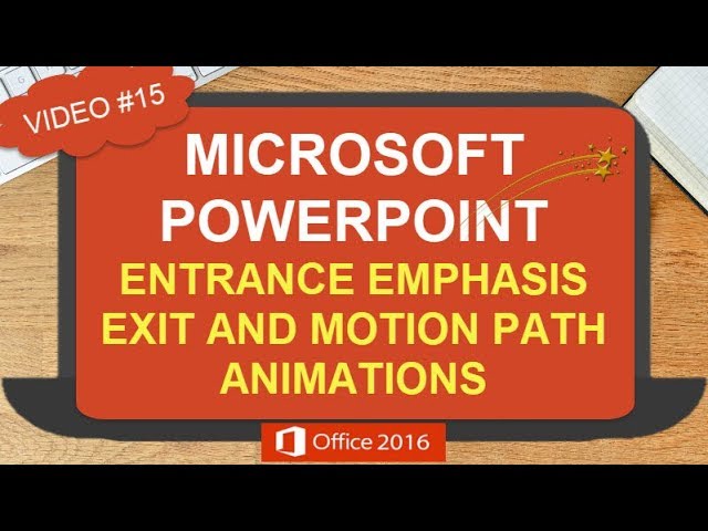 POWERPOINT ENTRANCE EXIT AND MOTION PATH ANIMATIONS | FEATURING MICROSOFT POWERPOINT 2016 (#15)
