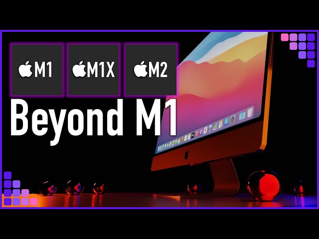 Beyond Apple Silicon M1  What's next?