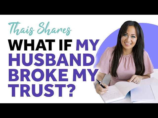 What I Would Do If My Husband Broke My Trust | Conflict Resolution, Core Wounds & Boundaries