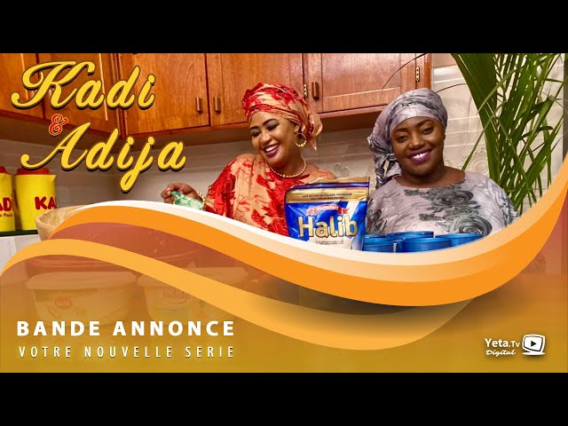 Série - Kadi et Adija - Bande Annonce - Ramadan 2021