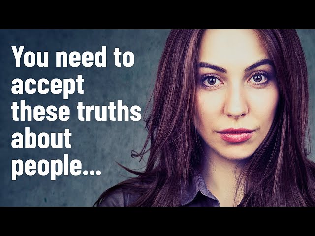 10 Truths You Need to Accept About People