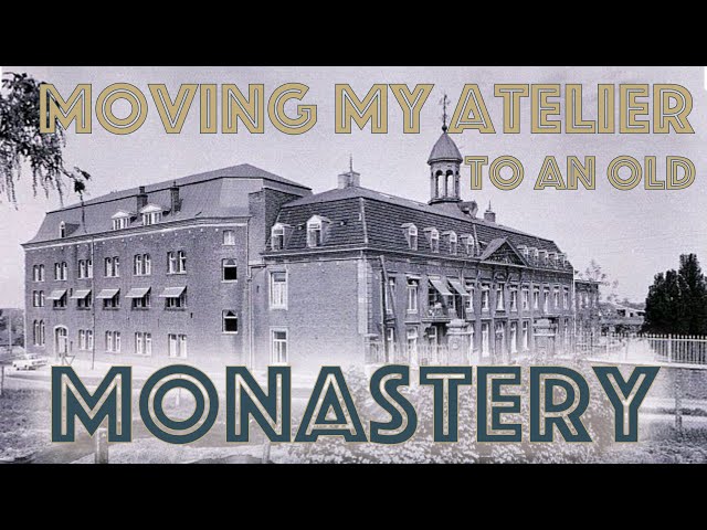 Moving My Atelier To An Old MONASTERY