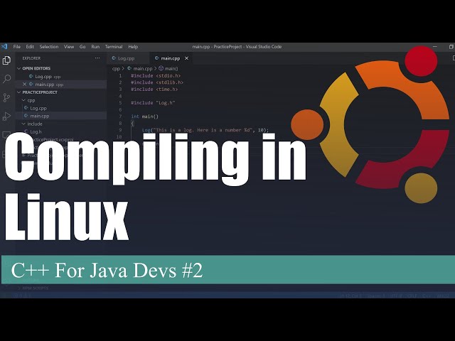 Compiling and Intro (Linux)  | C++ For Java Devs Ep. 2