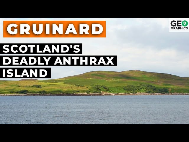 Gruinard: Scotland's Deadly Anthrax Island