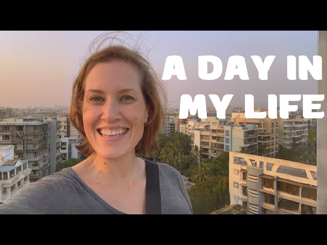 A Day in My Life // An American Woman Living in India