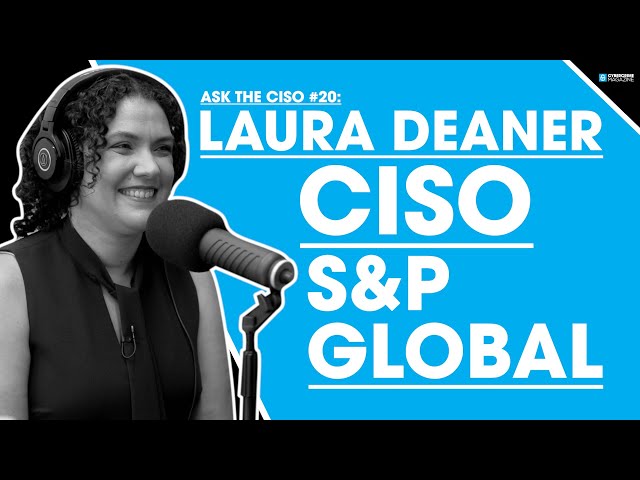 Ask the CISO #20: Laura Deaner, CISO, S&P Global