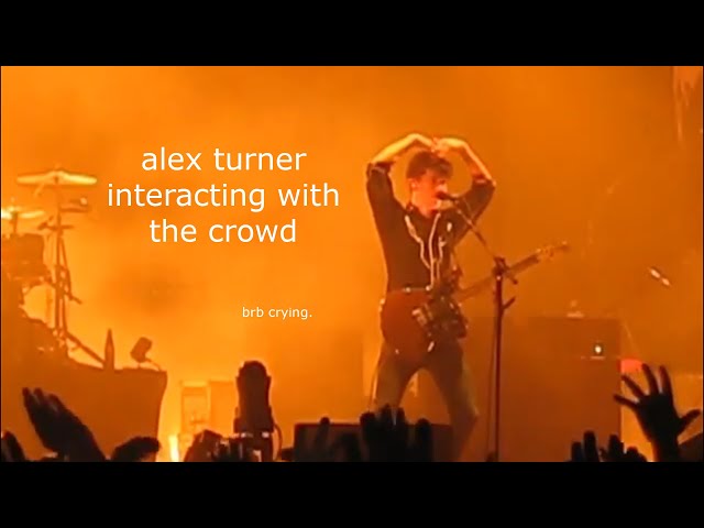 a compilation of alex turner interacting with the crowd