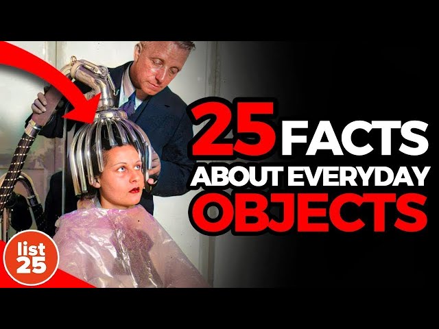 25 Amazing FACTS About Everyday Object