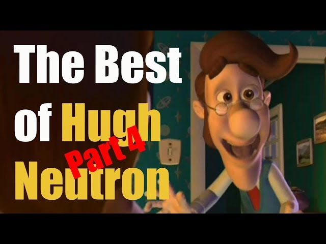 Jimmy Neturon | The Best of Hugh Neutron (Part 4)