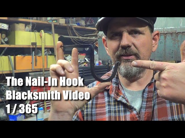 The Nail In Hook Blacksmith Video 1 of 365
