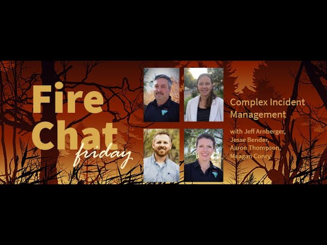 Fire Chat Friday Session #7: Complex Incident Management Teams