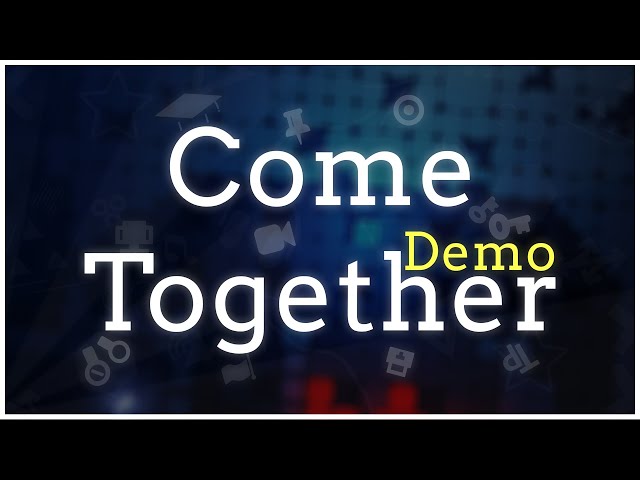 «🎮» Demo version of Come Together releases very soon | About Demo & Problems with Full one