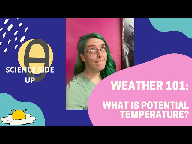 Weather 101 Episode 19: What is potential temperature?